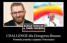 Challenge dla Brauna: Grzegorzu, powiedz prawdę! Kowalski & Chojecki