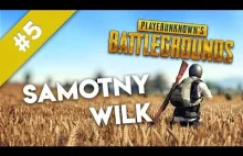 Playerunknown's Battlegrounds #5 | Samotny Wilk