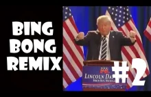Donald Trump Bing Bong - Remix Compilation #2