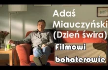 Filmowi bohaterowie - Adaś Miauczyński (Dzień świra)