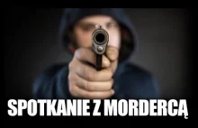 Moje spotkanie z mordercą