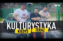 KULTURYSTYKA KIEDYŚ / TERAZ -...