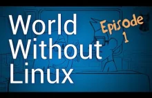 World Without Linux Episode 1: What's the Name of that Song? /Świat bez Linuksa/