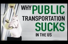 Czemu transport publiczy w USA jest do bani [EN]