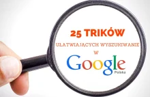 25 trików ułatwiających wyszukiwanie w Google