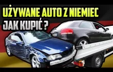 Jak kupić w Polsce samochód używany. Auta sprowadzane z Niemiec cz.2