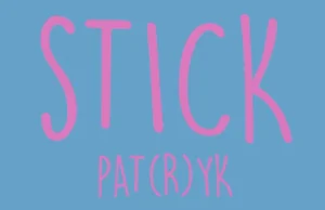 Stick! - młdy YTber