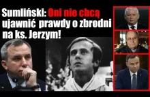 Sumliński: Kaczyński, Rydzyk i Duda boją się prawdy o zbrodni na ks....