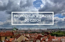 Propozycja podróży do Czech: Ołomuniec, Pardubice, Praga