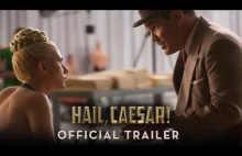 Hail, Caesar! - Official Trailer. Nowy film braci Coen!