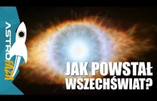 Jak powstał wszechświat?