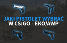 Jaki pistolet w CS:GO wybrać? Pistolet na EKO oraz do AWP