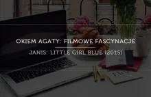 Okiem Agaty: filmowe fascynacje - Janis (Janis: Little Girl Blue