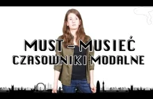 #18 MUST - MUSIEĆ - CZASOWNIKI MODALNE - ANGIELSKI GRAMATYKA