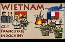 Wietnam cz.1 - Francuskie Indochiny - Historia Na Szybko