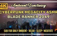 ️ Cyberpunk Megacity ASMR | Blade Runner 2049 | 4K UHD | 2 hours
