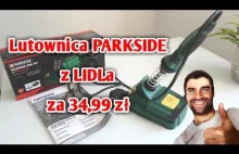 Lutownica PARKSIDE z LIDLa za 34,99 zł? TEST | ForumWiedzy.pl