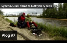 Syberia, Ural i obraz za 600 tysięcy rubli | autostopem na Syberię i do Azji Śr.