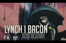Lynch i Bacon. Uciec od słowa