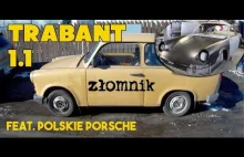 Złomnik: Trabant 1.1 feat. Polskie Porsche
