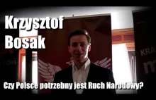 Czy Polsce potrzebny jest Ruch Narodowy? Krzysztof Bosak