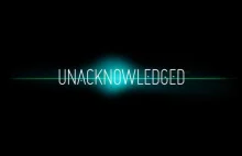 Watch Unacknowledged: An Exposé of the Greatest Secret in Human History...