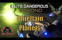 Elite: Dangerous Beyond Beta Footage - Chieftain and Planets Breakdown