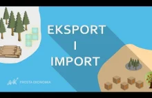 Nowy film od Prosta Ekonomia. Import i eksport