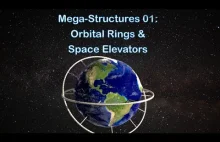 MegaStructures 01: Orbital Rings & Space Elevators