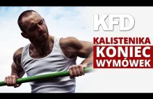Kalistenika - Koniec Wymówek - Street Workout KFD