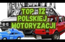 #11] Polskie Absurdy - TOP 12 Hity Polskiej Motoryzacji