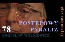 Bogusław Wolniewicz o postępowym paraliżu