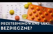 Czy przeterminowane leki są bezpieczne?