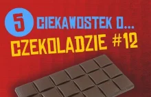 5 ciekawostek o czekoladzie #12