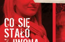 Co się stało z Iwoną Wieczorek? 17 lipca minie 9 lat od jej zaginięcia.