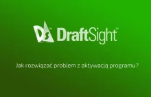DraftSight nie uruchamia się - jaka przyczyna i jak rozwiązać problem