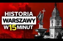 Historia Warszawy w 15 minut.