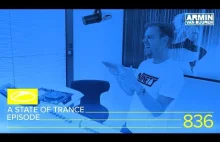 A State Of Trance Episode 836 (#ASOT836) - ADE Special