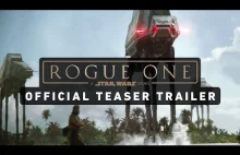 ROGUE ONE: A STAR WARS STORY Official Teaser Trailer