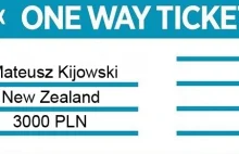 Bilet w jedną stronę do Nowej Zelandii dla Mateusza Kijowskiego
