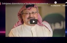 Wszystko o Zabójstwie dziennikarza w Saudyjskim konsulacie w Turcji. VIDEO