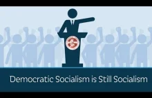 Demokratyczny socjalizm to wciąż socjalizm.