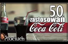 50 zastosowań Coca Coli - Plociuch #194