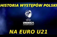 Historia występów Polski na Euro U 21