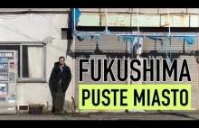 Opuszczone miasto w Fukushimie