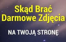 OBRAZKI NA BLOGU – CZ.1 SKĄD JE (LEGALNIE) POBRAĆ ZA DARMO ?