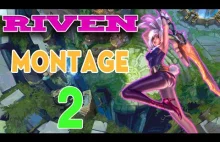 Riven Montage 2 || Best Riven Plays 2016 || League Of Legends
