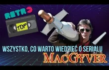 MacGyver: wszystko co warto o nim wiedzieć. Retro TOP