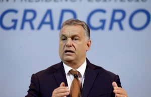 Orban: Unia stosuje przemoc wobec Węgier