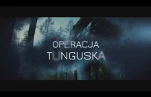 Operacja Tunguska - Wanawara (odc.13)